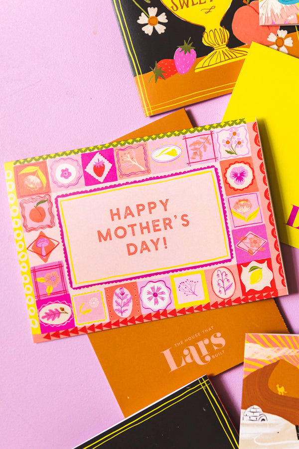 Happy Mother's Day! Mother's Day Card - The House That Lars Built