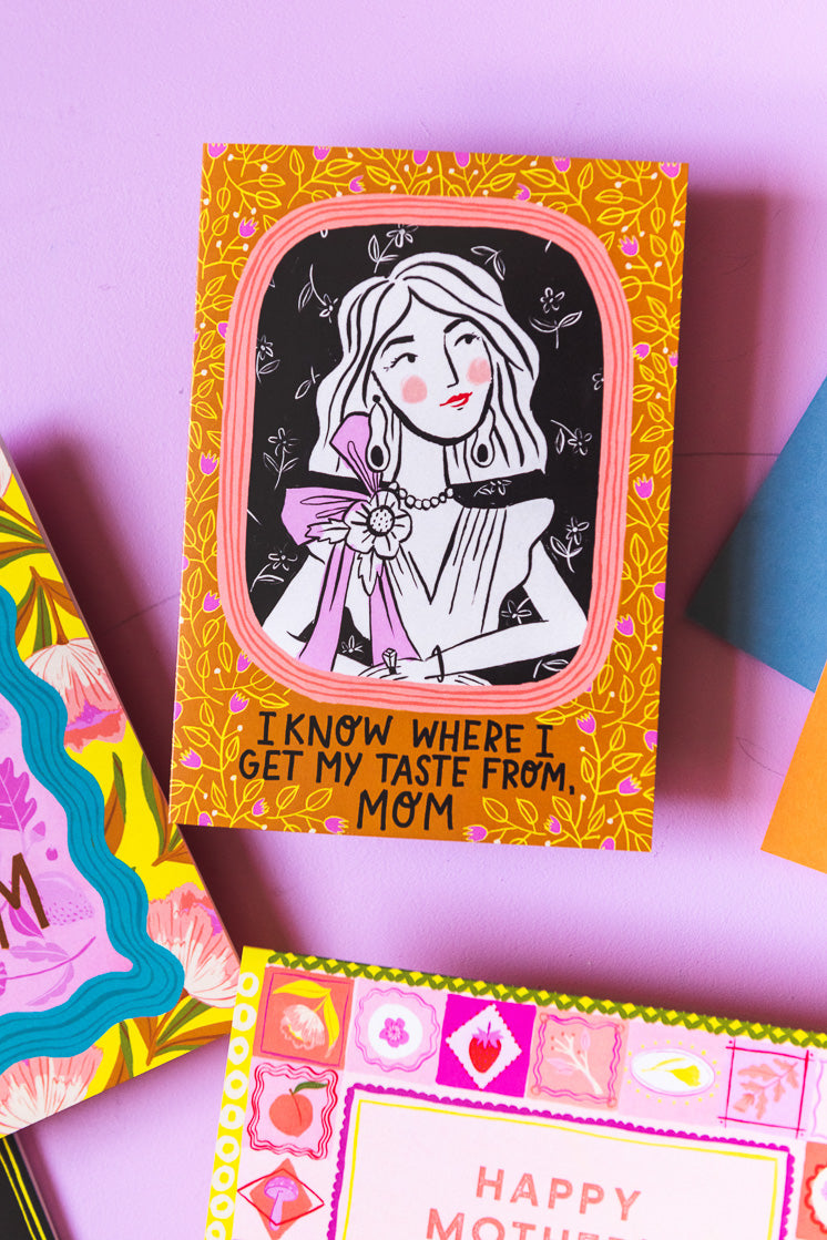 I Know Where I Get My Taste From, Mom Mother&#39;s Day Card, PDF Printable