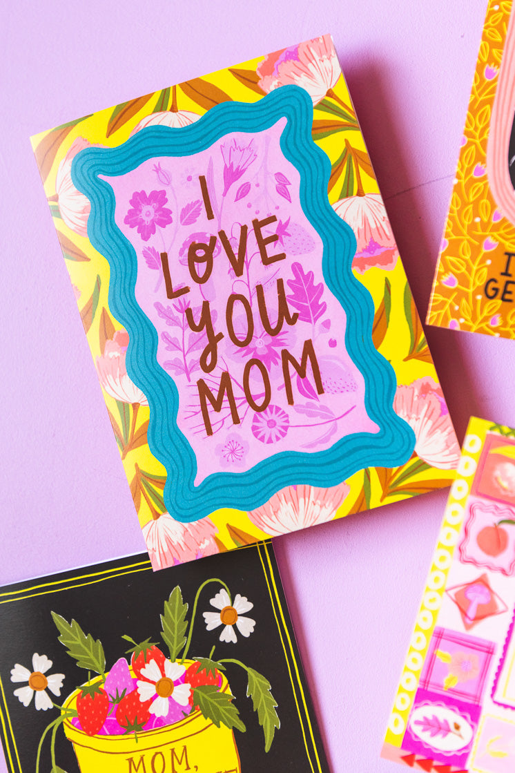 I Love You Mom Mother&#39;s Day Card, PDF Printable