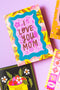 I Love You Mom Mother's Day Card, PDF Printable