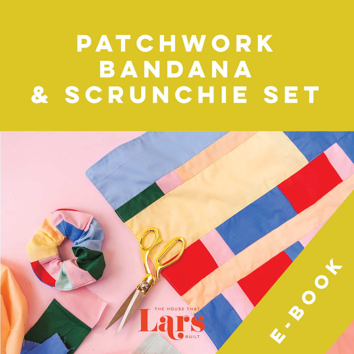 Patchwork Bandana &amp; Scrunchie Set, E-book