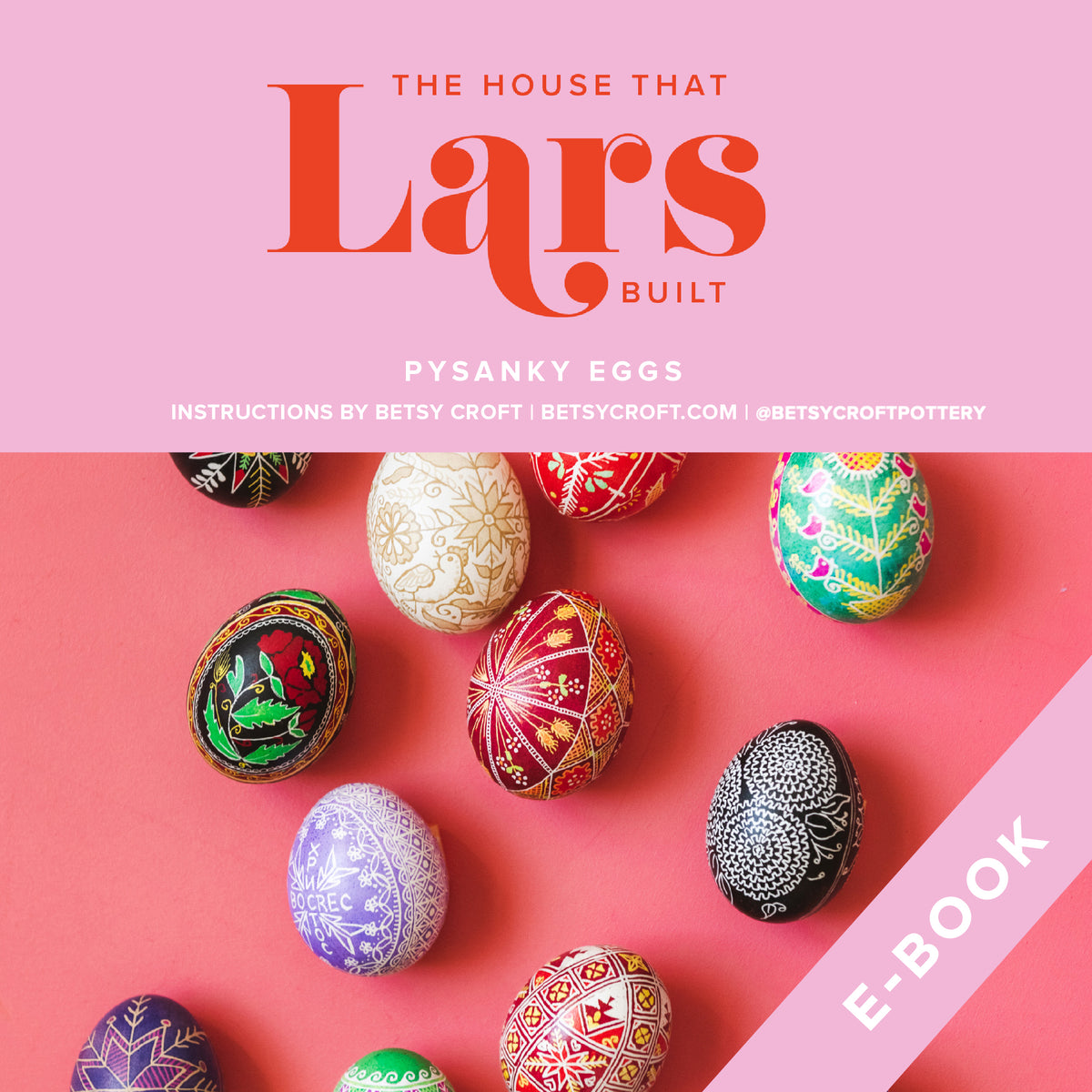 Pysanky Easter Egg Tutorial, E-Book (all profits donated to Ukrainian Relief)