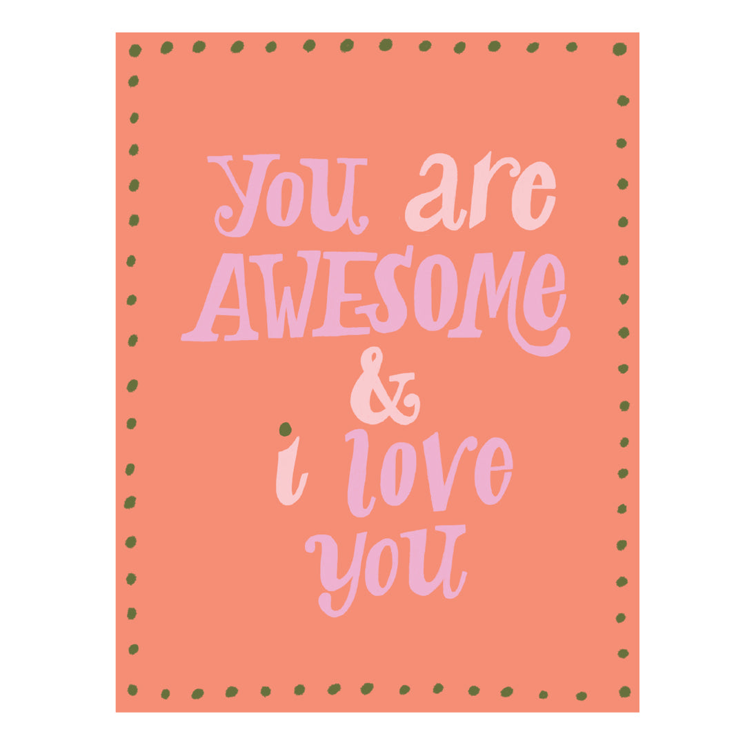 You Are Awesome &amp; I Love You E-Gift Card