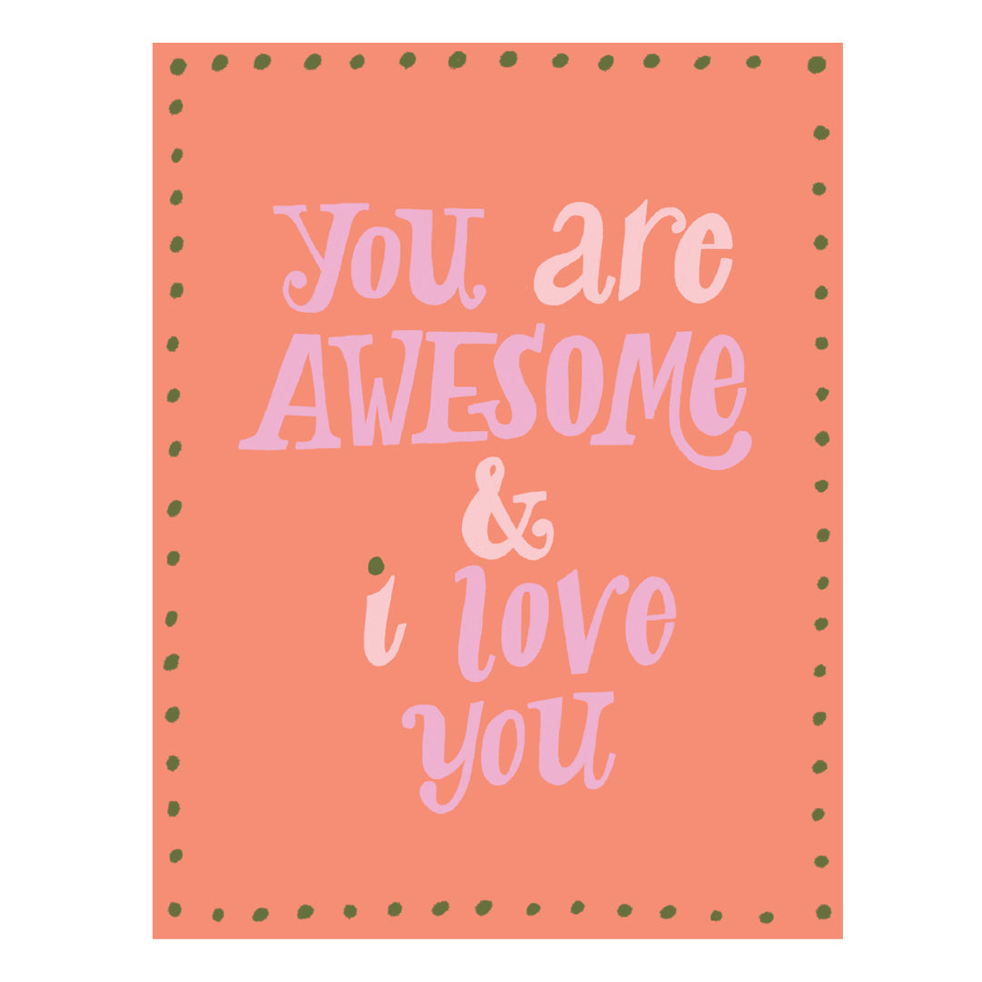 You Are Awesome & I Love You E-Gift Card