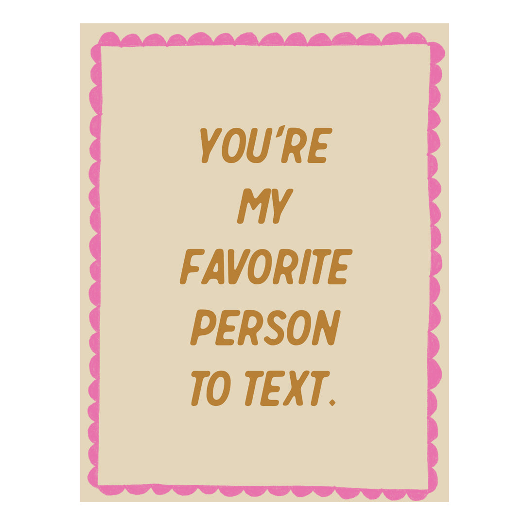 You&#39;re My Favorite Person to Text E-Gift Card